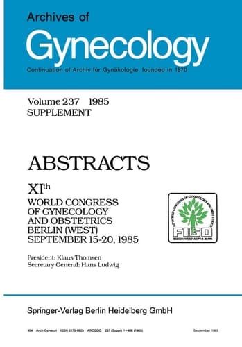 Archives of Gynecology Organ of the Deutsche Gesellschaft für Gynäkologie und Geburtshilfe