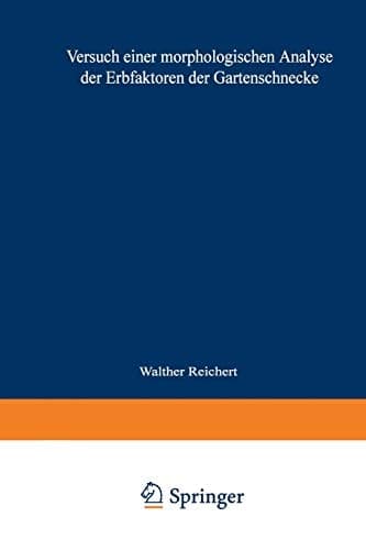 Versuch einer morphologischen Analyse der Erbfaktoren der Gartenschnecke: Inaugural-Dissertation zur Erlangung der Doktorwürde der Hohen ... der Universität Leipzig (German Edition)