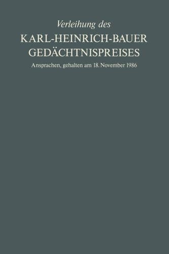 Verleihung des Karl-Heinrich-Bauer Gedächtnispreises Ansprachen, gehalten am 18. November 1986