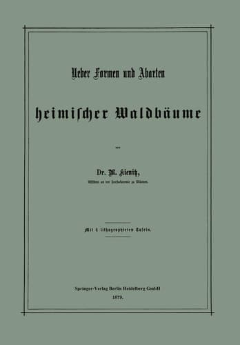 Ueber Formen Und Abarten Heimischer Waldbäume (German Edition)