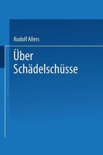 Über Schädelschüsse: Probleme der Klinik und der Fürsorge (German Edition)