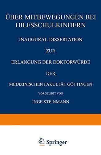 Über Mitbewegungen bei Hilfsschulkindern Inaugural-Dissertation zur Erlangung der Doktorwürde der Medizinischen Fakultät Göttingen