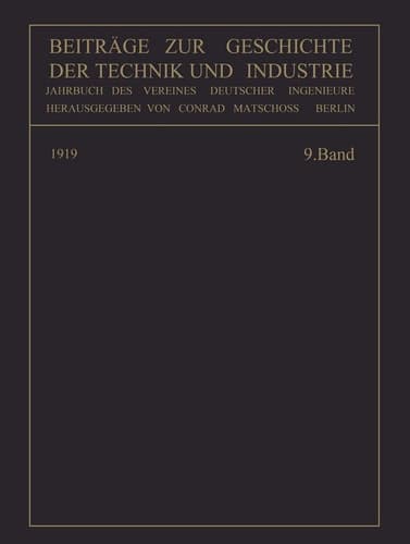 Beiträge zur Geschichte der Technik und Industrie Jahrbuch des Vereines Deutscher Ingenieure