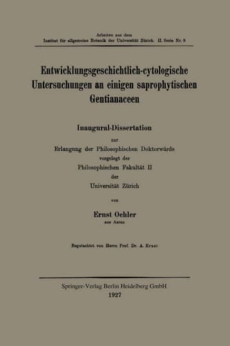 Entwicklungsgeschichtlich-cytologische Untersuchungen an einigen saprophytischen Gentianaceen (German Edition)