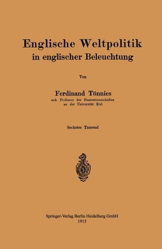 Englische Weltpolitik in englischer Beleuchtung (German Edition)