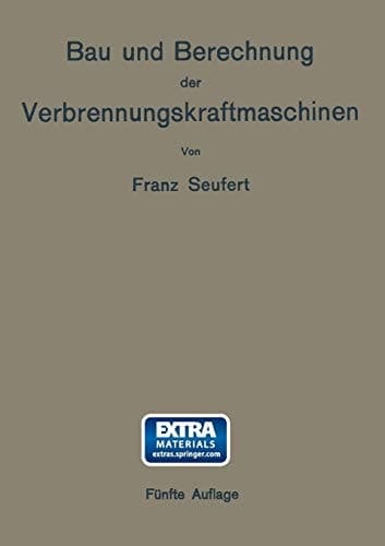 Bau und Berechnung der Verbrennungskraftmaschinen Eine Einführung