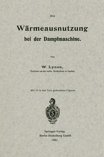 Die Wärmeausnutzung bei der Dampfmaschine