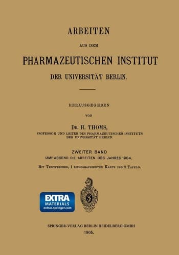 Arbeiten aus dem Pharmazeutischen Institut der Universität Berlin Zweiter Band: Umfassend die Arbeiten des Jahres 1904