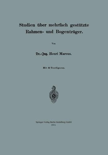 Studien über mehrfach gestützte Rahmen- und Bogenträger