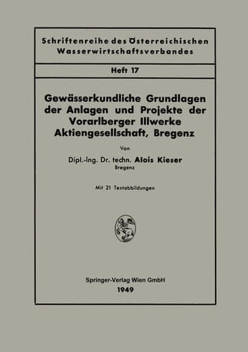 Gewässerkundliche Grundlagen der Anlagen und Projekte der Vorarlberger Illwerke Aktiengesellschaft, Bregenz