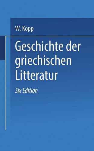 Geschichte der griechischen Litteratur (German Edition)