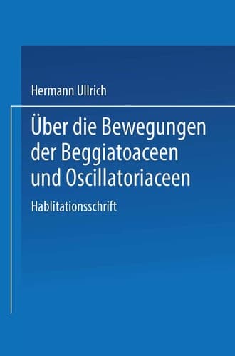 Über die Bewegungen der Beggiatoaceen und Oscillatoriaceen II. Mitteilung