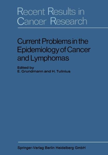 Current Problems in the Epidemiology of Cancer and Lymphomas Symposium of the Gesellschaft zur Bekämpfung der Krebskrankheiten, Nordrhein-Westfalen, e. V