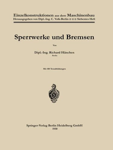 Sperrwerke und Bremsen (Einzelkonstruktionen aus dem Maschinenbau, H. 7) (German Edition)
