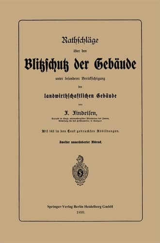 Rathschläge über den Blitzschutz der Gebäude unter besonderer Berücksichtigung der landwirthschaftlichen Gebäude