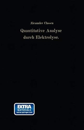 Quantitative Analyse Durch Elektrolyse (German Edition)