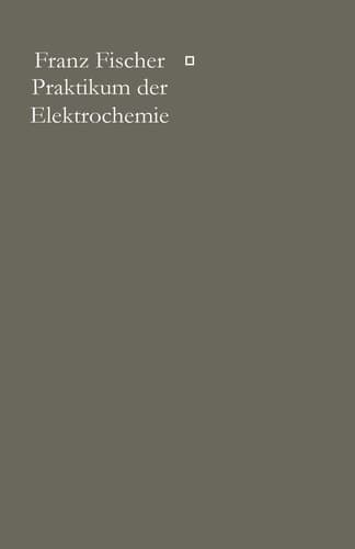 Praktikum der Elektrochemie (German Edition)