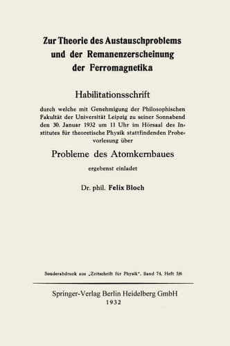 Zur Theorie des Austauschproblems und der Remanenzerscheinung der Ferromagnetika Probleme des Atomkernbaues