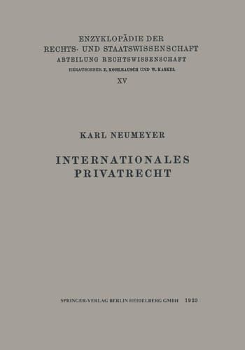 Internationales Privatrecht (Enzyklopädie der Rechts- und Staatswissenschaft, 15) (German Edition)