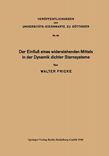 Der Einfluß eines widerstehenden Mittels in der Dynamik dichter Sternsysteme