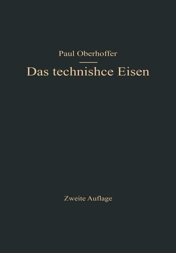 Das technische Eisen: Konstitution und Eigenschaften (German Edition)