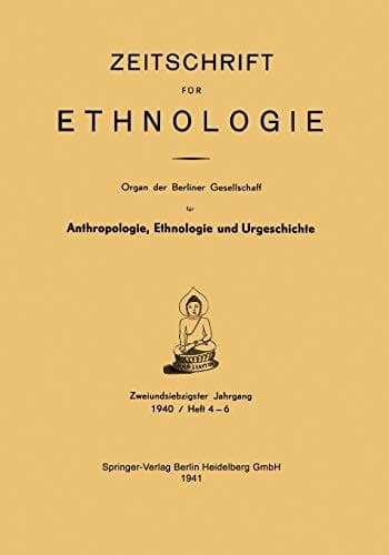 Zeitschrift für Ethnologie Organ der Berliner Gesellschaft für Anthropologie, Ethnologie und Urgeschichte