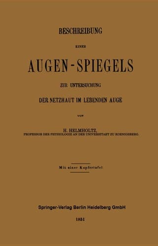 Beschreibung Eines Augen-Spiegels Zur Untersuchung der Netzhaut im Lebenden Auge