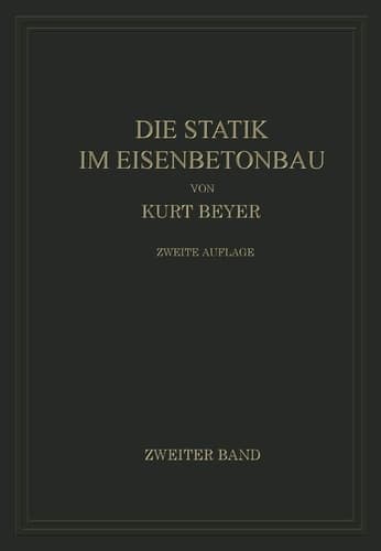 Die Statik im Eisenbetonbau Ein Lehr- und Handbuch der Baustatik