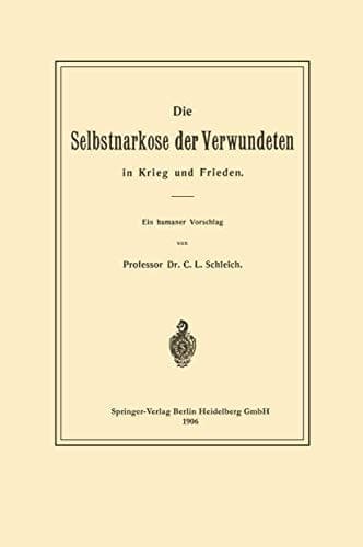 Die Selbstnarkose Der Verwundeten in Krieg Und Frieden (German Edition)