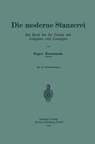 Die moderne Stanzerei Ein Buch für die Praxis mit Aufgaben und Lösungen