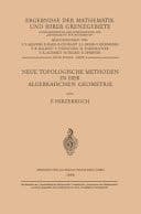 Neue Topologische Methoden in der Algebraischen Geometrie