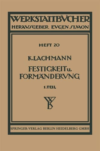 Festigkeit und Formänderung: Die einfachen Fälle der Festigkeit (Werkstattbücher, 20) (German Edition)