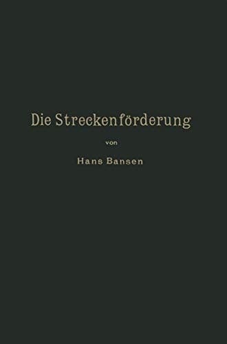 Die Streckenförderung. (Die Bergwerksmaschinen, 6) (German Edition)