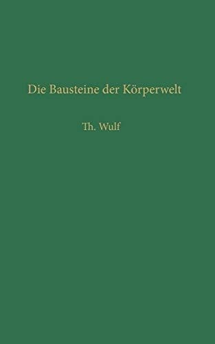 Die Bausteine der Körperwelt: Eine Einführung in die Atomphysik (Verständliche Wissenschaft, 25) (German Edition)