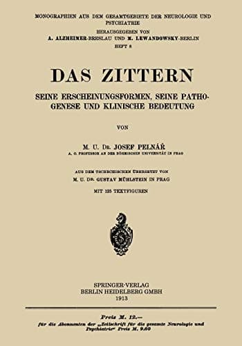 Das Zittern Seine Erscheinungsformen, Seine Pathogenese und Klinische Bedeutung