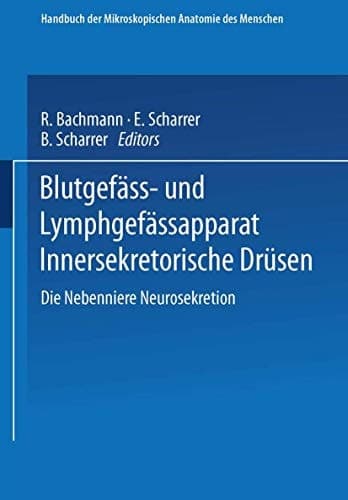 Blutgefäss- und Lymphgefässapparat Innersekretorische Drüsen Die Nebenniere Neurosekretion