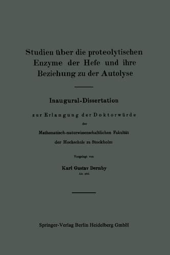 Studien über die proteolytischen Enzyme der Hefe und ihre Beziehung zu der Autolyse (German Edition)