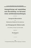 Arsenspeicherung und -ausscheidung nach Einverleibung von Salvarsanserum- und Salvarsanwasserls̲ungen Inaugural-Dissertation