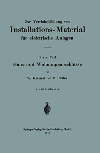 Zur Vereinheitlichung von Installations-Material für elektrische Anlagen Haus- und Wohnungsanschlüsse