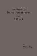 Elektrische Starkstromanlagen Maschinen, Apparate, Schaltungen, Betrieb