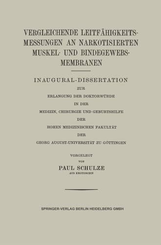 Vergleichende Leitfähigkeitsmessungen an Narkotisierten Muskel- und Bindegewebs-Membranen Inaugural-Dissertation zur Erlangung der Doktorwürde in der Medizin, Chirurgie und Geburtshilfe der Hohen Medizinischen Fakultät der Georg August-Universität zu Göttingen