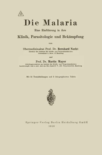 Die Malaria: Eine Einführung in ihre Klinik, Parasitologie und Bekämpfung (German Edition)