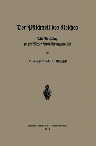 Der Pflichtteil des Reiches: Ein Vorschlag zu praktischer Bevölkerungspolitik (German Edition)