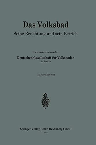 Das Volksbad Seine Errichtung und sein Betrieb