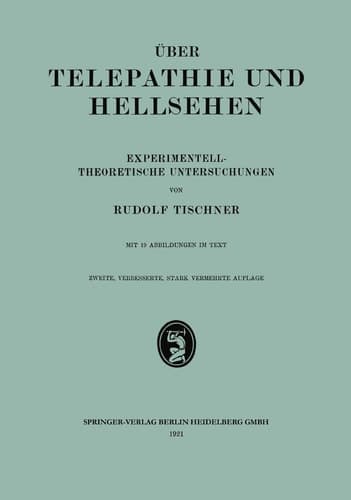 Über Telepathie und Hellsehen: Experimentell-Theoretische Untersuchungen (Grenzfragen des Nerven- und Seelenlebens) (German Edition)