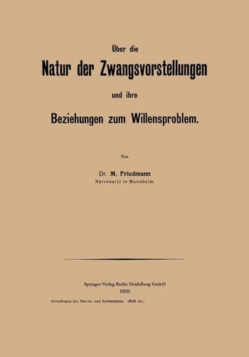 Über die Natur der Zwangsvorstellungen und ihre Beziehungen zum Willensproblem (Grenzfragen des Nerven- und Seelenlebens) (German Edition)
