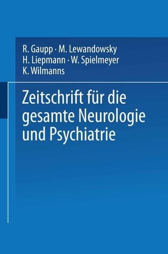 Zeitschrift für die gesamte Neurologie und Psychiatrie Originalien
