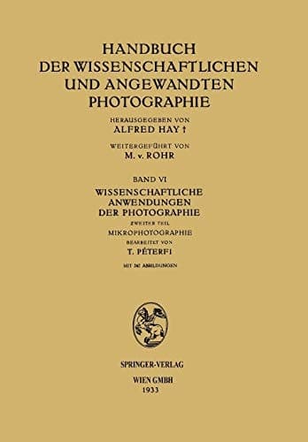 Wissenschaftliche Anwendungen der Photographie Zweiter Teil Mikrophotographie