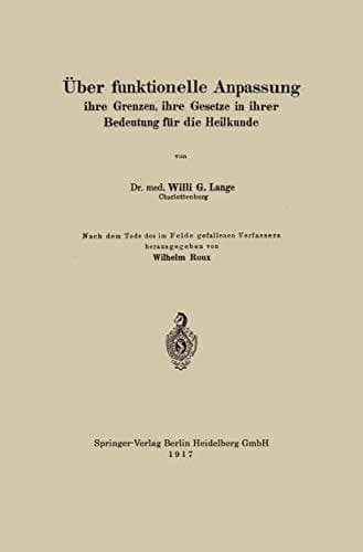 Über funktionelle Anpassung, ihre Grenzen, ihre Gesetze in ihrer Bedeutung für die Heilkunde (German Edition)