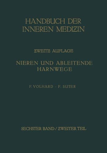 Die doppelseitigen hämatogenen Nierenerkrankungen. Besonderer Teil: Die ein- und beidseitig auftretenden Nierenkrankheiten. Blasé. Prostata. Hoden und Nebenhoden. Samenblasen; funktionelle Sexualstörungen / Nieren und Ableitende Harnwege